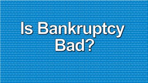 is bankruptcy bad for you